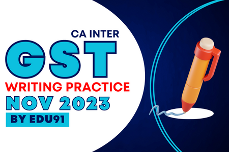 Gst Writing Method CA Inter GST Daily Writing Practice for Nov 2023